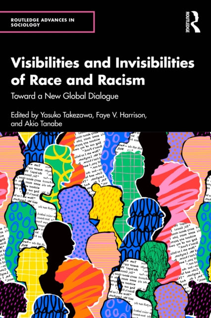 Book cover of: Visibilities and Invisibilities of Race and Racism. By: Yasuko I. Takezawa