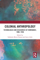 Book cover of: Colonial Anthropology. By: Subhadra Channa