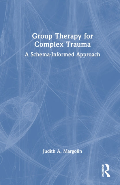 Book cover of: Group Therapy for Complex Trauma