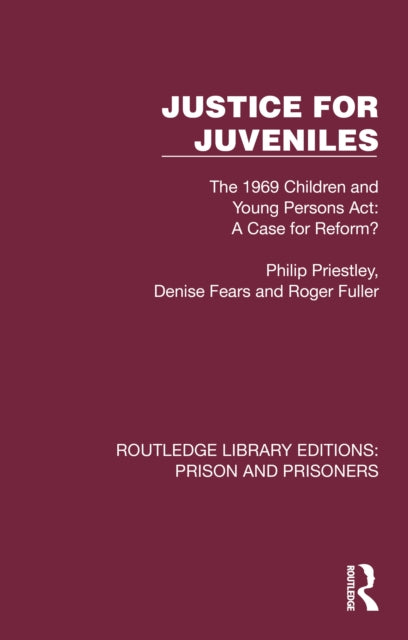 Book cover of: Justice for Juveniles. By: Philip Priestley