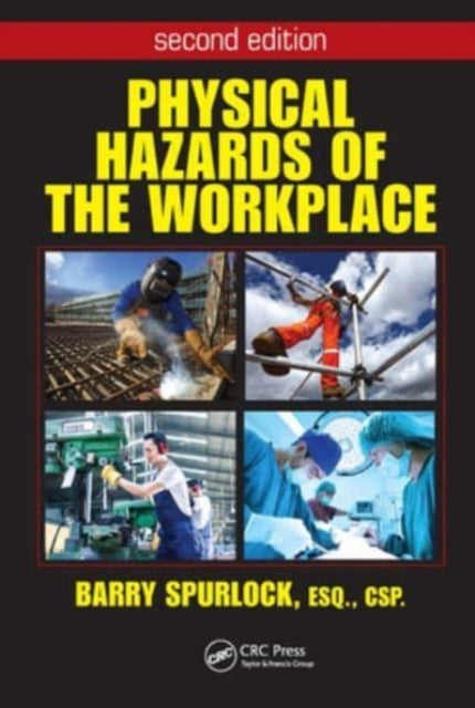 Book cover of: Physical Hazards of the Workplace. By: Barry Spurlock
