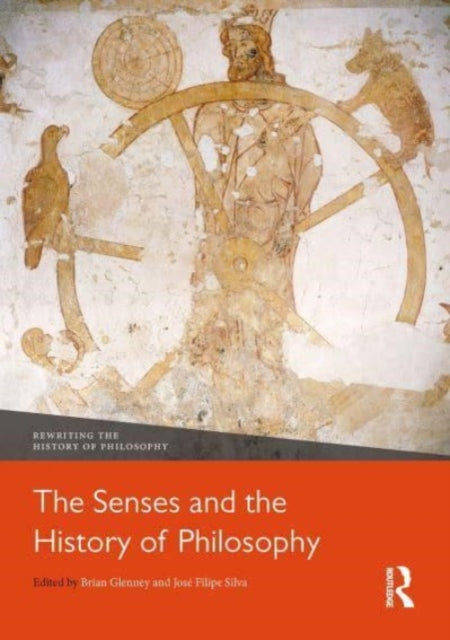 Book cover of: Senses and the History of Philosophy. By: Brian Glenney