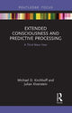 Book cover of: Extended Consciousness and Predictive Processing. By: Michael D. Kirchhoff