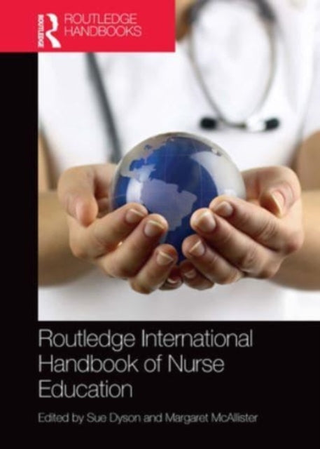 Book cover of: Routledge International Handbook of Nurse Education. By: Sue Dyson