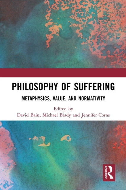 Book cover of: Philosophy of Suffering. By: David Bain