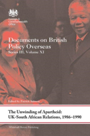 Unwinding of Apartheid: UK-South African Relations, 1986-1990