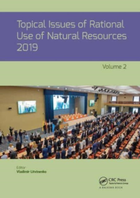Book cover of: Topical Issues of Rational Use of Natural Resources, Volume 2. By: Vladimir Litvinenko
