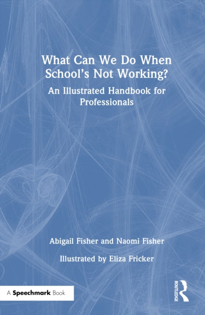 Book cover of: What Can We Do When School’s Not Working?