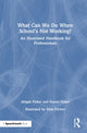 Book cover of: What Can We Do When School’s Not Working?