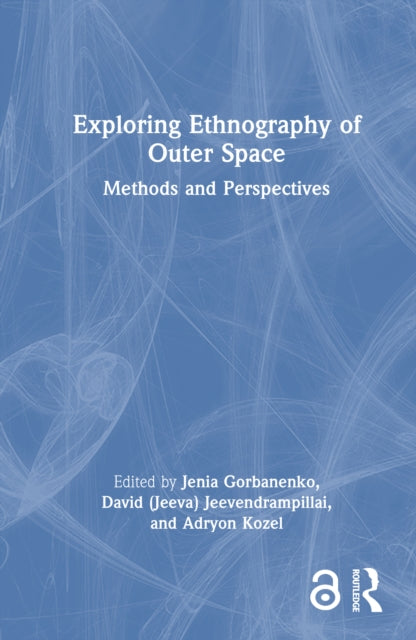 Book cover of: Exploring Ethnography of Outer Space