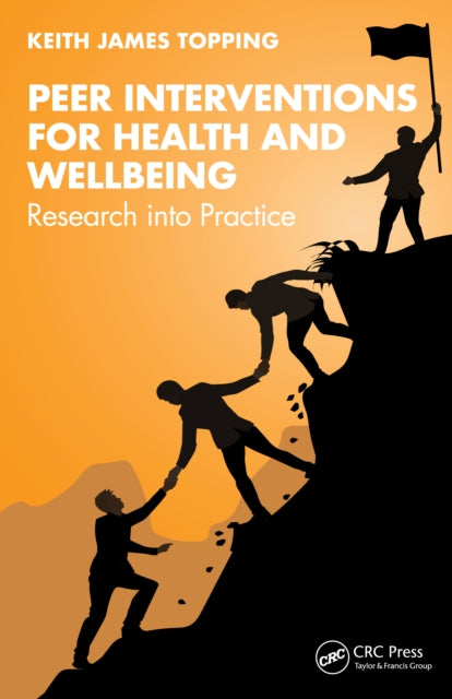 Book cover of: Peer Interventions for Health and Wellbeing. By: Keith James Topping