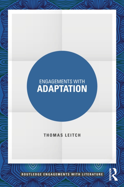 Book cover of: Engagements with Adaptation. By: Thomas Leitch