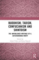 Book cover of: Buddhism, Taoism, Confucianism and Shintoism. By: Ashok Vohra