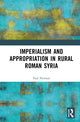 Book cover of: Imperialism and Appropriation in Rural Roman Syria