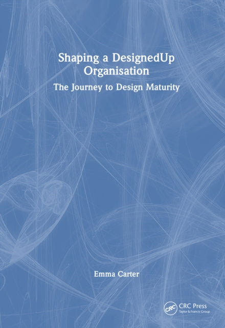 Book cover of: Shaping a DesignedUp Organisation