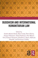 Book cover of: Buddhism and International Humanitarian Law. By: Andrew Bartles-Smith