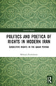 Book cover of: Politics and Poetica of Rights in Modern Iran. By: Behzad Zerehdaran