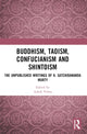 Book cover of: Buddhism, Taoism, Confucianism and Shintoism