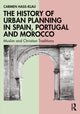 Book cover of: History of Urban Planning in Spain, Portugal and Morocco. By: Carmen Hass-Klau