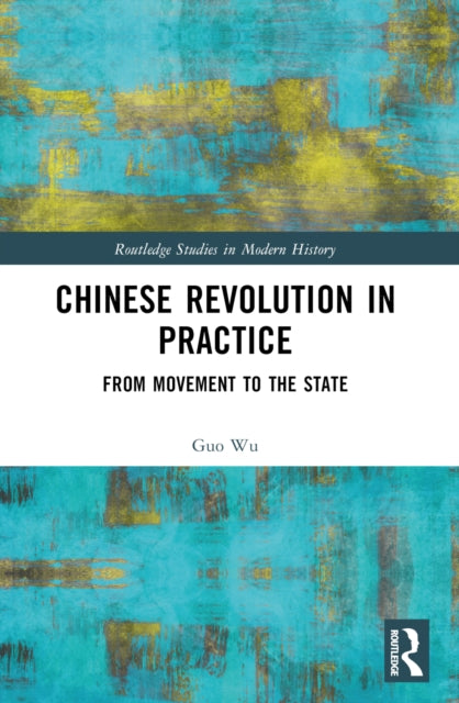 Book cover of: Chinese Revolution in Practice. By: Guo Wu
