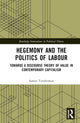 Book cover of: Hegemony and the Politics of Labour. By: Simon Tunderman