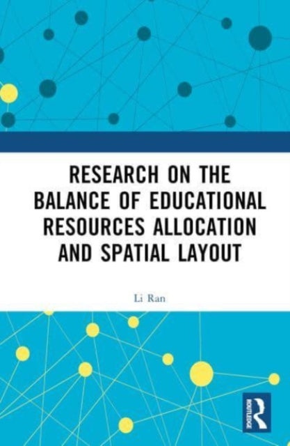 Book cover of: Research on the Balance of Educational Resources Allocation and Spatial Layout. By: Li Ran