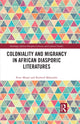 Book cover of: Coloniality and Migrancy in African Diasporic Literatures. By: Peter Moopi