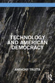 Book cover of: Technology and American Democracy. By: Anthony M. Trotta