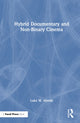 Book cover of: Hybrid Documentary and Non-Binary Cinema
