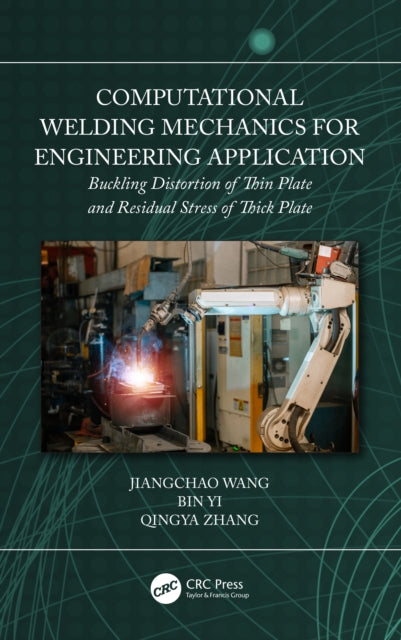Book cover of: Computational Welding Mechanics for Engineering Application. By: Jiangchao Wang