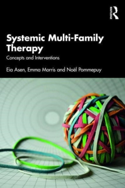 Book cover of: Systemic Multi-Family Therapy. By: Eia Asen