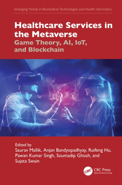 Book cover of: Healthcare Services in the Metaverse. By: Saurav Mallik