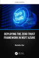 Book cover of: Deploying the Zero Trust Framework in MSFT Azure. By: Ravindra Das