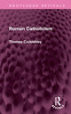 Book cover of: Roman Catholicism. By: Thomas Corbishley