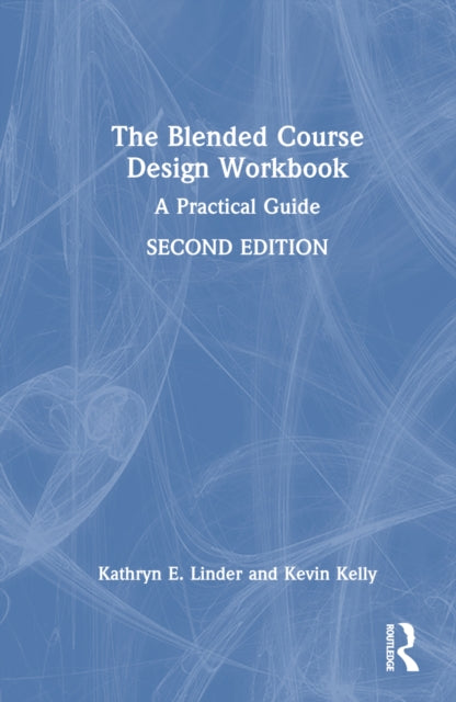 Book cover of: Blended Course Design Workbook. By: Kathryn E. Linder