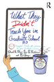Book cover of: What They Didn't Teach You in Graduate School 3.0. By: David E. Drew