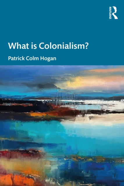 Book cover of: What is Colonialism?
