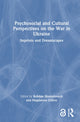 Book cover of: Psychosocial and Cultural Perspectives on the War in Ukraine. By: Bohdan Shumylovych