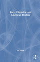Book cover of: Race, Ethnicity, and American Decline. By: Cal Jillson