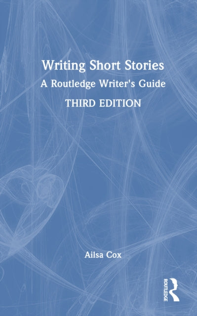 Book cover of: Writing Short Stories. By: Ailsa Cox