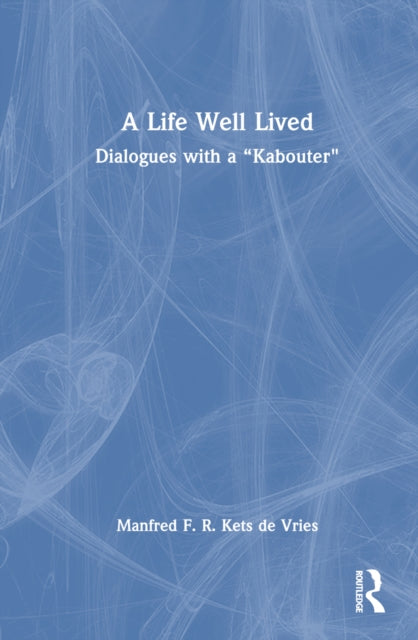 Book cover of: Life Well Lived. By: Manfred F. R. Kets de Vries