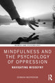 Book cover of: Mindfulness and the Psychology of Oppression