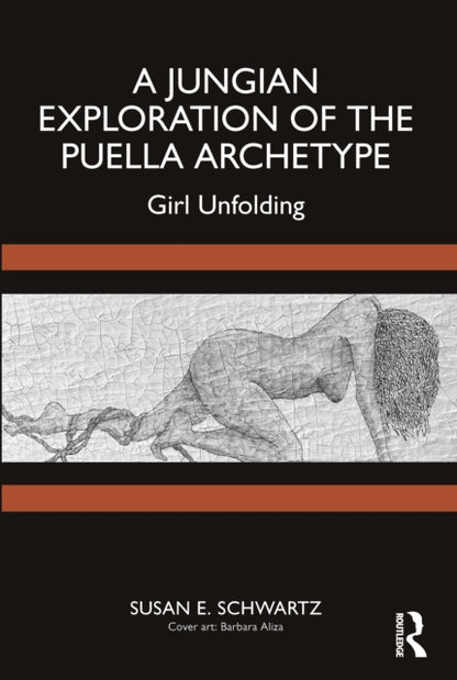 Book cover of: Jungian Exploration of the Puella Archetype. By: Susan E. Schwartz