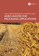 Book cover of: Agro-Wastes for Packaging Applications. By: Sneh Punia Bangar