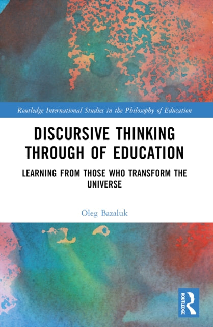 Book cover of: Discursive Thinking Through of Education. By: O. A. Bazaluk