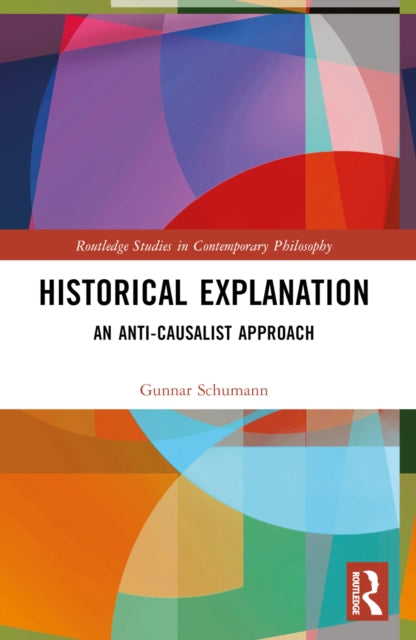 Book cover of: Historical Explanation. By: Gunnar Schumann