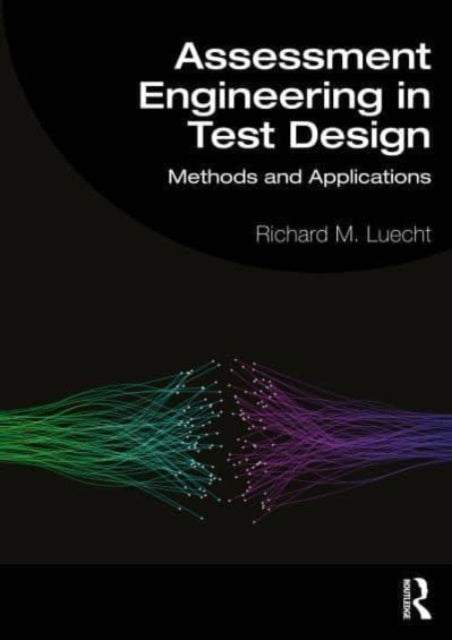 Book cover of: Assessment Engineering in Test Design. By: Richard Luecht