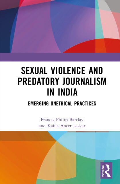 Book cover of: Sexual Violence and Predatory Journalism in India