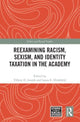 Book cover of: Reexamining Racism, Sexism, and Identity Taxation in the Academy. By: Tiffany D. Joseph