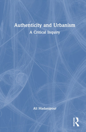 Authenticity and Urbanism